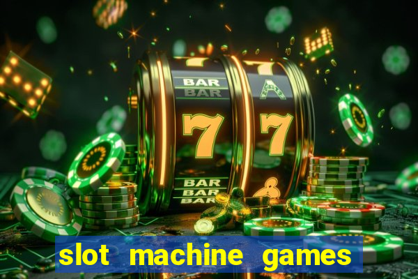 slot machine games online real money