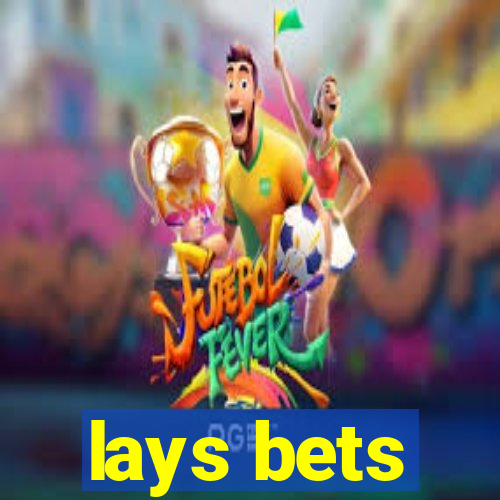 lays bets