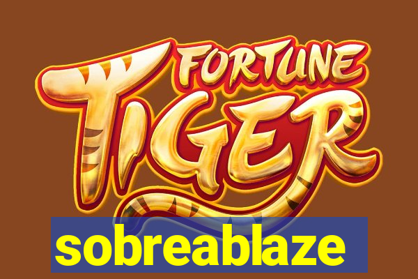 sobreablaze