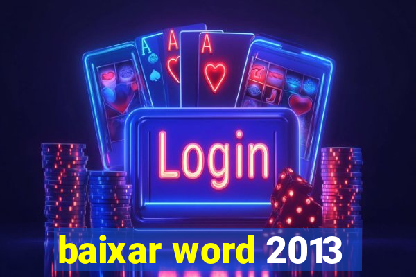 baixar word 2013