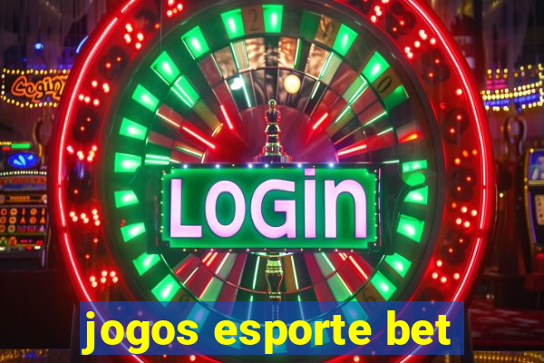 jogos esporte bet