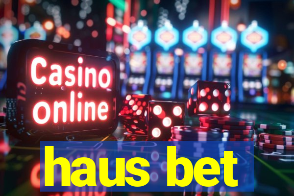 haus bet