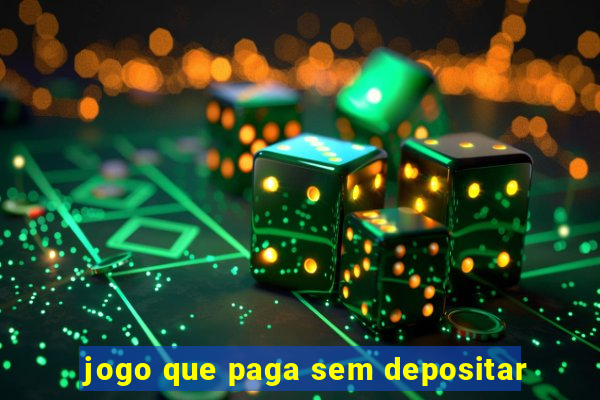 jogo que paga sem depositar