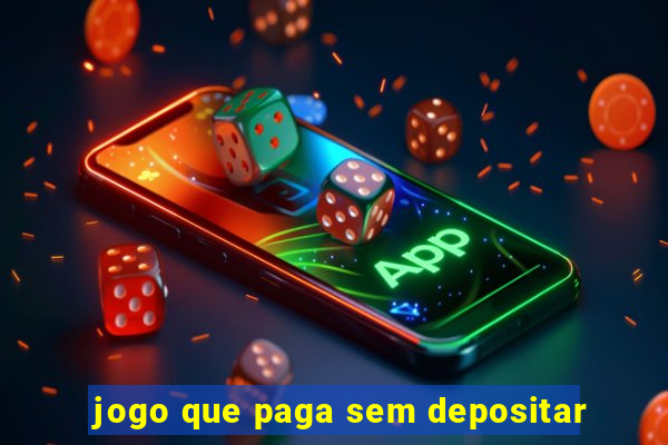 jogo que paga sem depositar