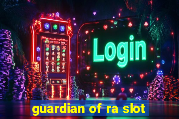 guardian of ra slot