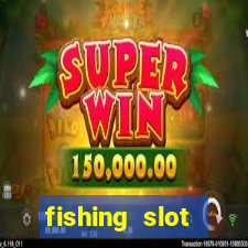 fishing slot machine games