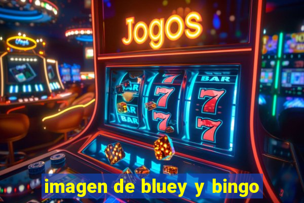 imagen de bluey y bingo