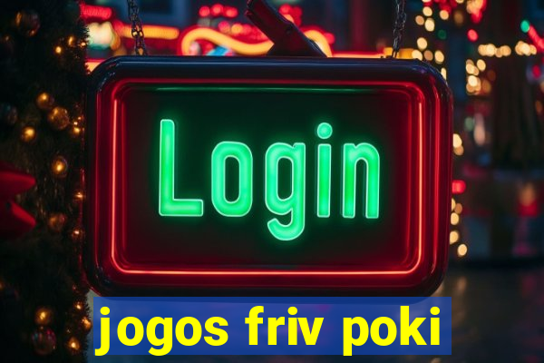 jogos friv poki