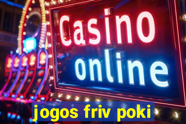 jogos friv poki