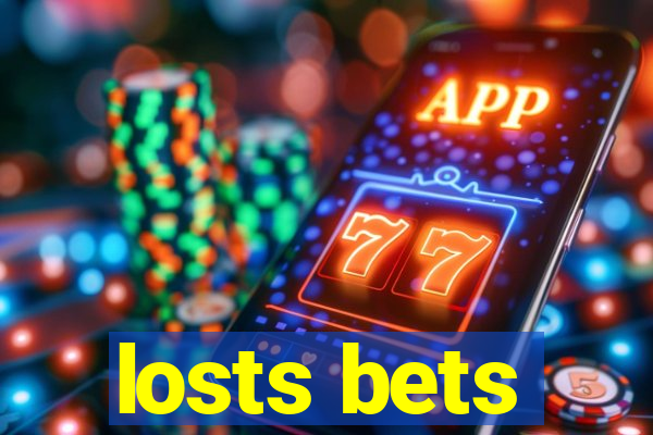 losts bets