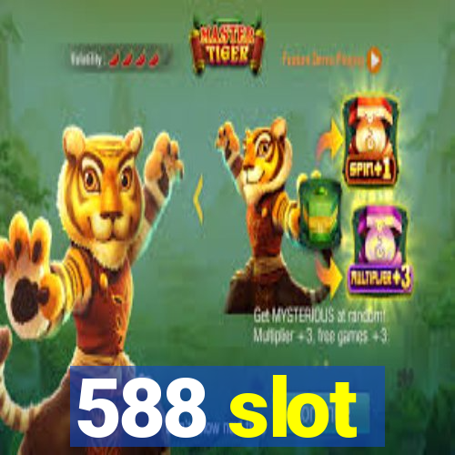 588 slot