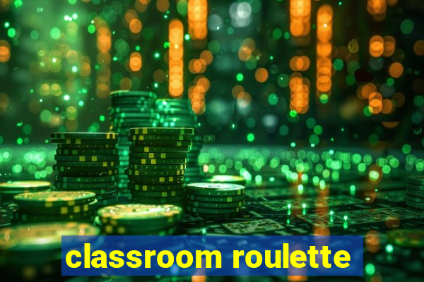 classroom roulette