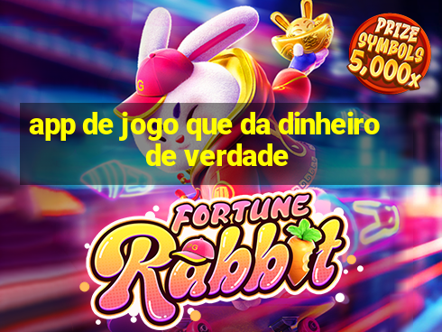 app de jogo que da dinheiro de verdade