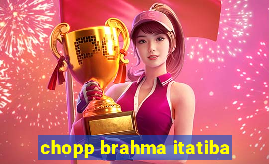 chopp brahma itatiba