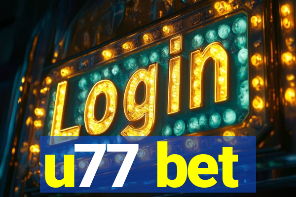 u77 bet