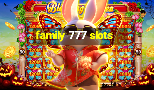 family 777 slots