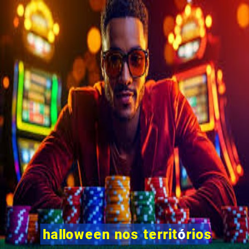 halloween nos territórios