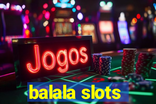 balala slots