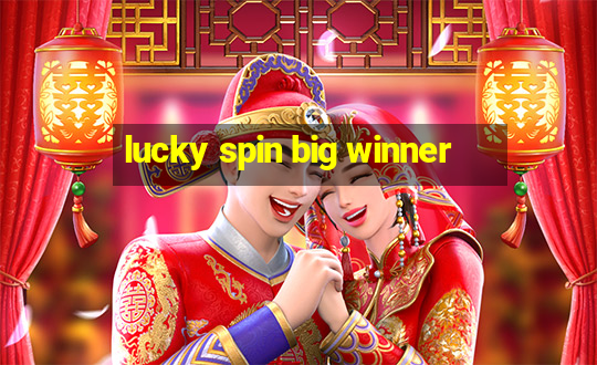 lucky spin big winner