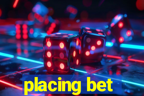 placing bet