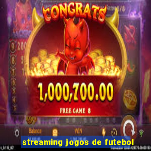 streaming jogos de futebol