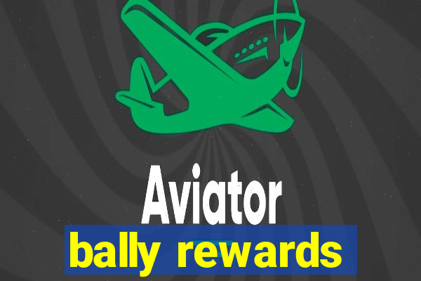 bally rewards