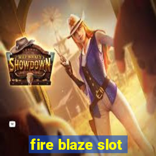 fire blaze slot