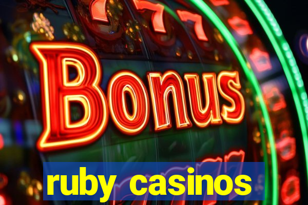 ruby casinos