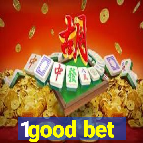 1good bet