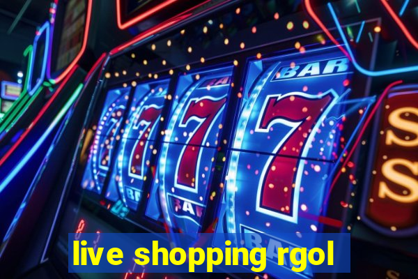 live shopping rgol