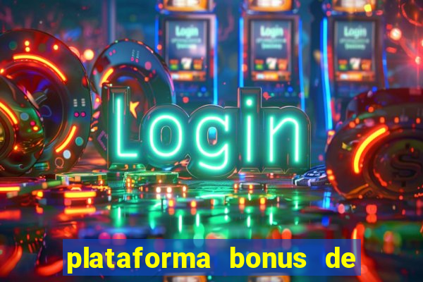 plataforma bonus de cadastro sem depósito