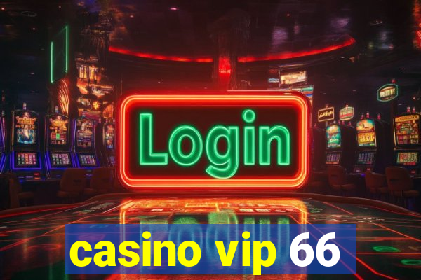 casino vip 66