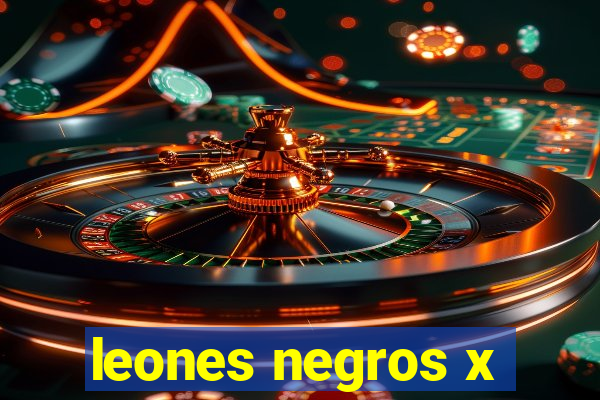 leones negros x