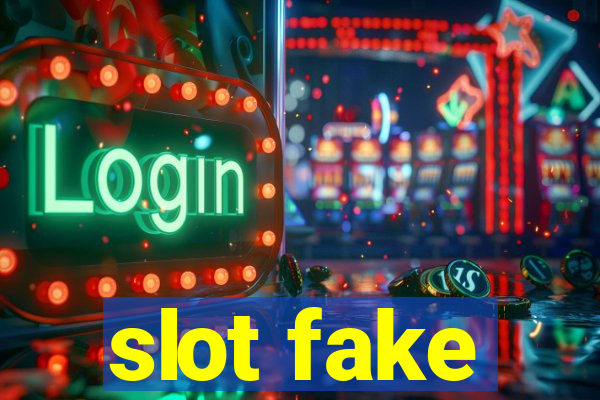 slot fake