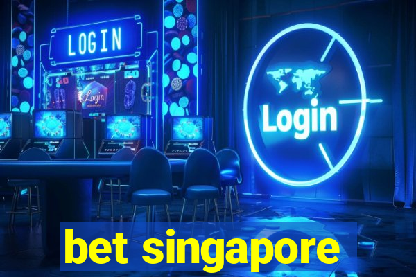 bet singapore