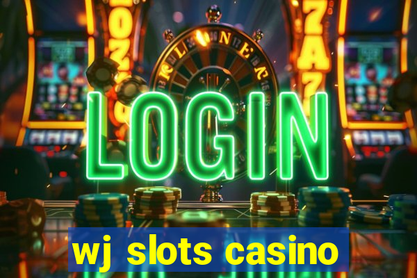 wj slots casino