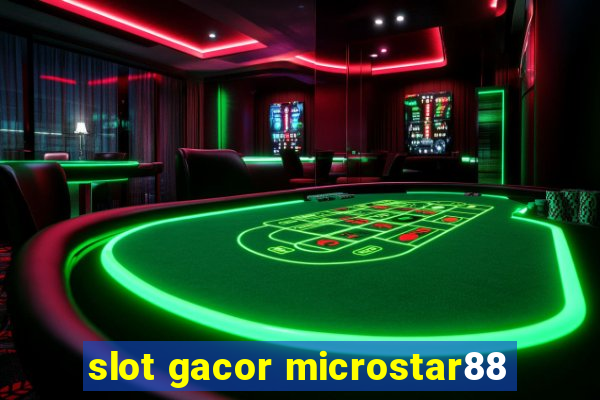 slot gacor microstar88