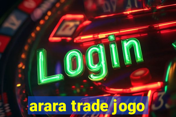 arara trade jogo