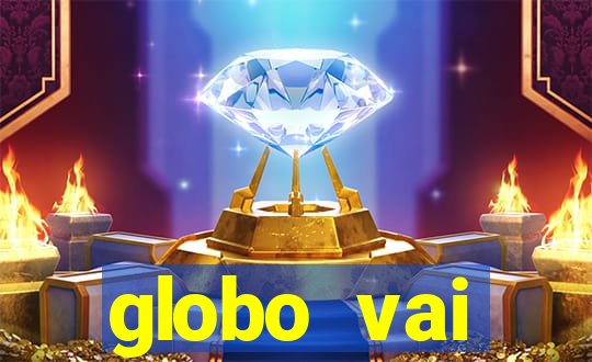 globo vai transmitir jogo hoje