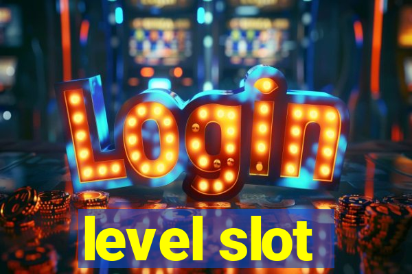 level slot