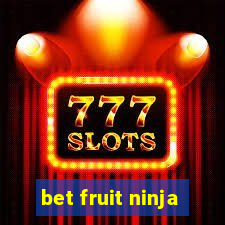 bet fruit ninja