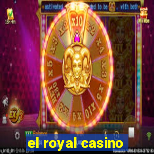 el royal casino