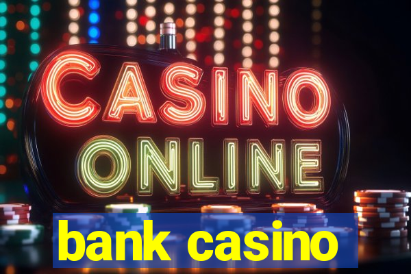 bank casino