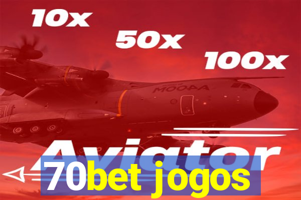 70bet jogos