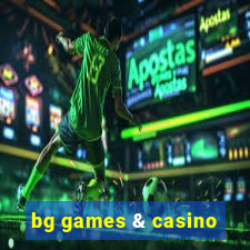 bg games & casino