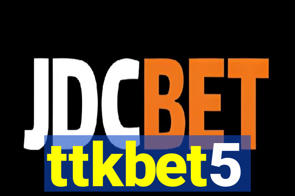 ttkbet5