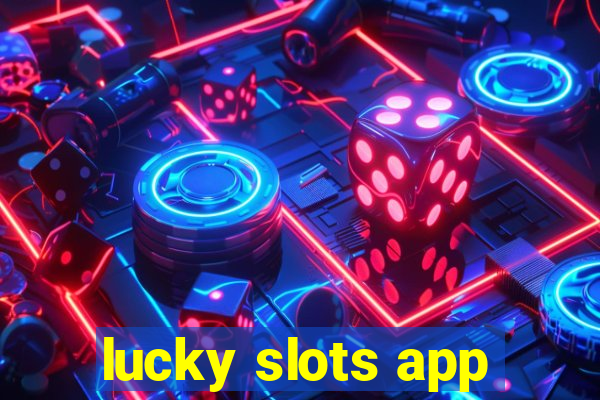 lucky slots app