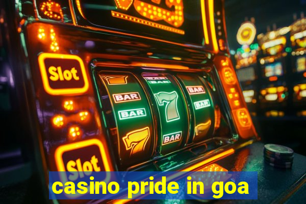 casino pride in goa