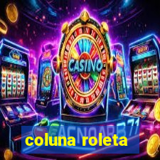 coluna roleta