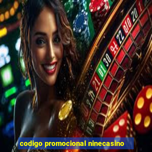 codigo promocional ninecasino